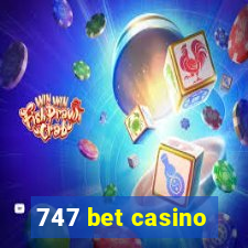 747 bet casino